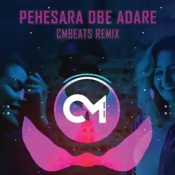 Pahesara Obe Adare (CM Beats Remix) cover