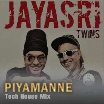 Piyamanne (DJ Remix-Tech House mix)