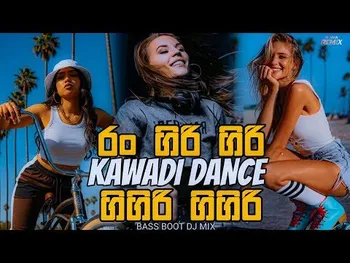 Ran Giri Giri Gigiri Gigiri Kawadi Dance Mix