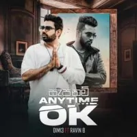 Anytime OK by Dimi3 & Ravin B – Sinhala song cover