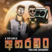 Atharaman by A Zed Akila Ft Shalika Jayakodi – Sinhala song cover