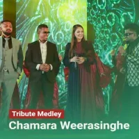 Chamara Weerasinghe Tribute Medley
