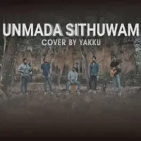 Unmada Sithuwam (Cover) by YAKKU – Sinhala song cover