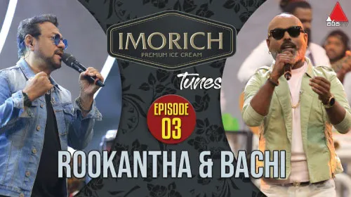 Imorich Tunes with Rookantha Gunathilake & Bachi Susan